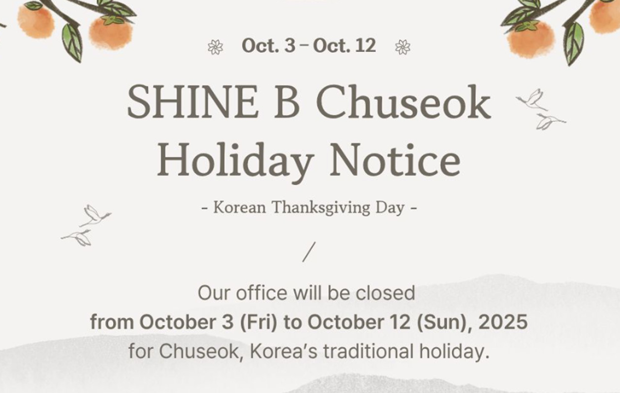 [SHINE B NEWS] Holiday Closure Notice: Chuseok